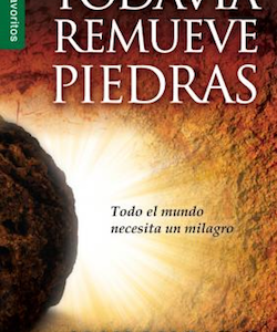 Todavía Remueve Piedras / Max Lucado