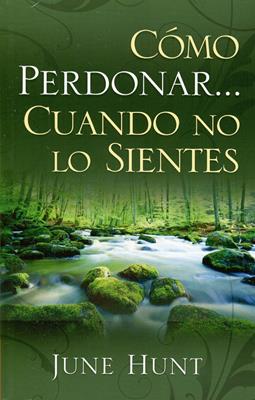 Cómo perdonar cuando no lo sientes [Bolsilibro]